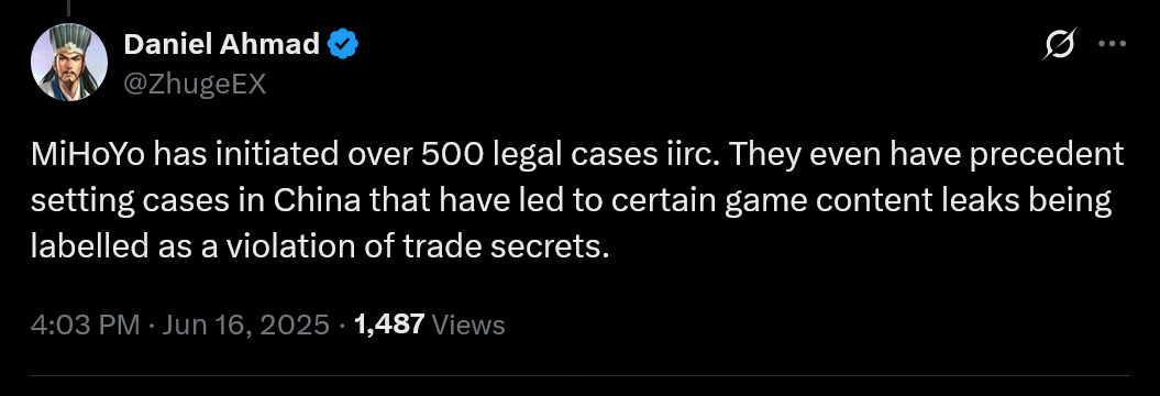 MiHoYo has initiated over 500 legal cases iirc. They even have precedent setting cases in China that have led to certain game content leaks being labelled as a violation of trade secrets.