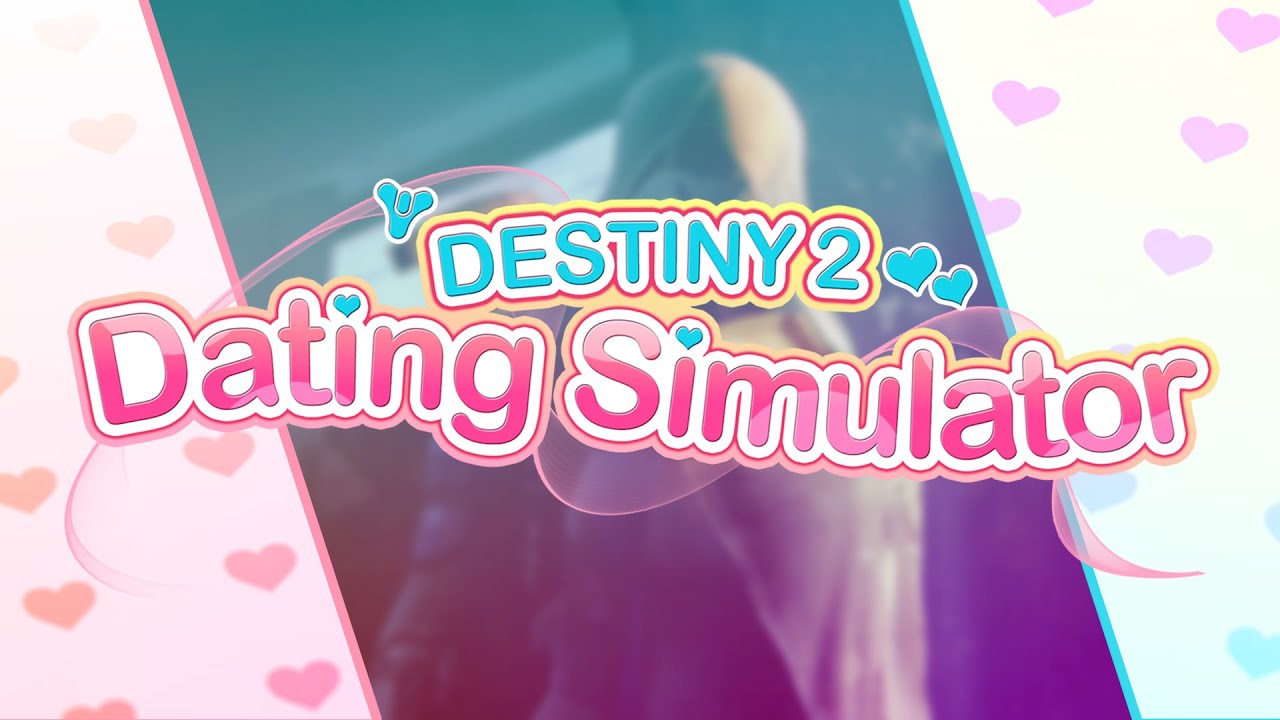 Destiny 2 Dating Simulator - YouTube