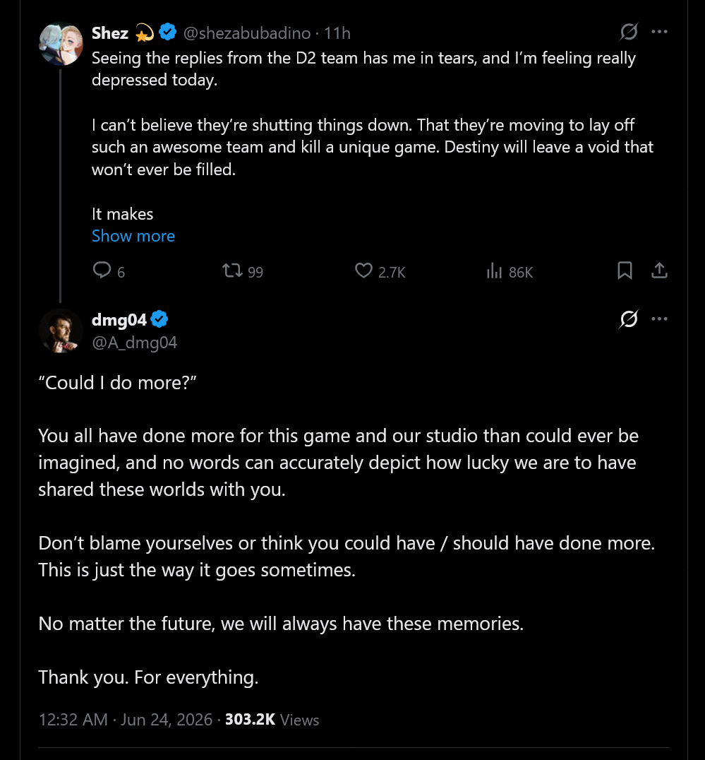 &ldquo;Could I do more?&rdquo;You all have done more for this game and our studio than could ever be imagined, and no words can accurately depict how lucky we are to have shared these worlds with you.Don&rsquo;t blame yourselves or think you could have / should have done more. This is just the way it goes sometimes.No matter the future, we will always have these memories.Thank you. For everything.